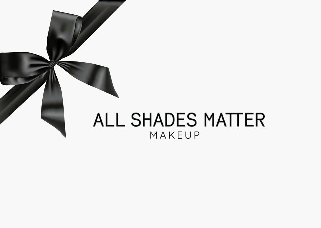 All Shades Matter Makeup Gift Card